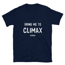 Load image into Gallery viewer, Bring me to Climax, GA - Short-Sleeve Unisex T-Shirt