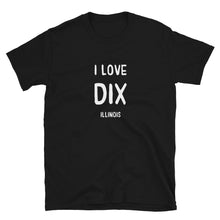 Load image into Gallery viewer, I love Dix, IL - Short-Sleeve Unisex T-Shirt