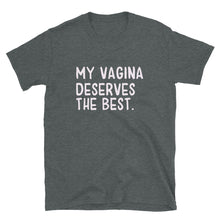 Load image into Gallery viewer, My vagina - Short-Sleeve Unisex T-Shirt