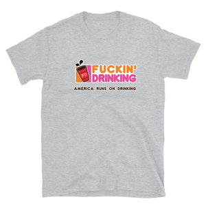 Fuckin' Drinking (clear) Short-Sleeve Unisex T-Shirt