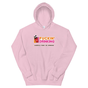 Fuckin' Drinking - Unisex Hoodie