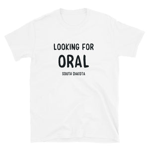 Looking for Oral, SD - Short-Sleeve Unisex T-Shirt