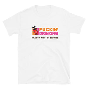 Fuckin' Drinking (clear) Short-Sleeve Unisex T-Shirt