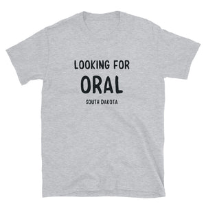 Looking for Oral, SD - Short-Sleeve Unisex T-Shirt