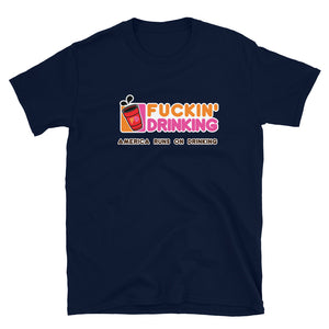 Fuckin' Drinking (clear) Short-Sleeve Unisex T-Shirt